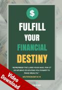 Fulfill Your Financial Destiny Digital Video Download