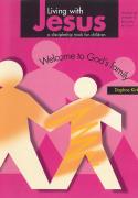 Living with Jesus Book 1 - Welcome to God's Family