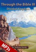 Through the Bible III: Divided Kingdom - MP3s
