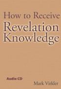 How to Receive Revelation Knowledge Audio CD